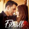 Filhall - Akshay Kumar